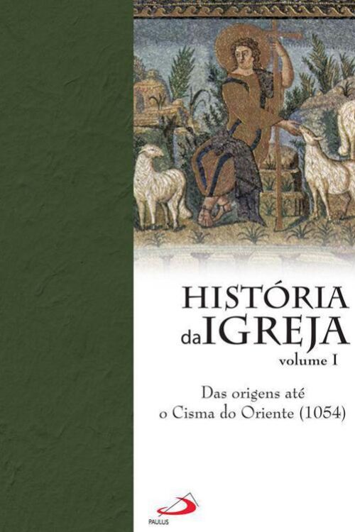 Historia da Igreja - das origens até o cisma do oriente - Carlos Verdete