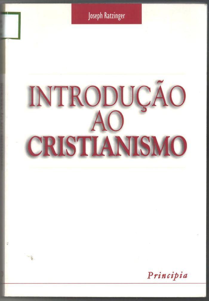 Introdução ao Cristianismo - Joseph Ratzinger