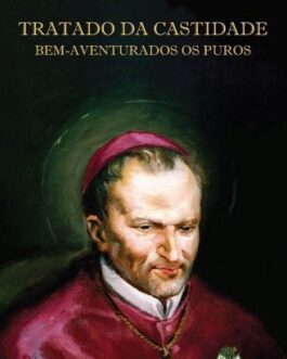 Tratado da Castidade - Santo Afonso de Ligório - Santo Afonso Maria de Ligório