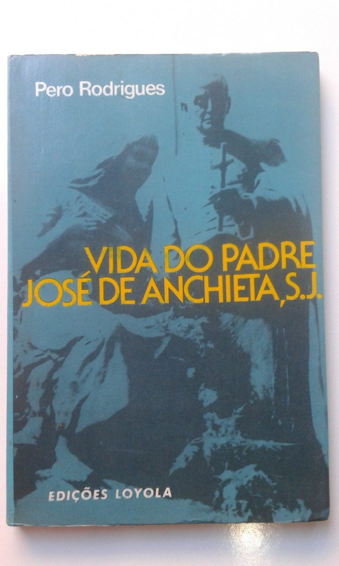 Vida do Padre José de Anchieta - Pero Rodrigues
