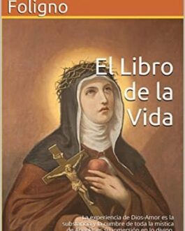El Libro de la Vida La experiencia de Dios - Santa Ángela de Foligno