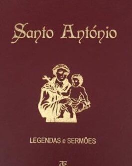 Santo Antônio de Lisboa Biografia - Sermões - Santo António e outros