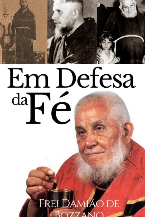 Em Defesa da Fé - Frei Damião de Bozzano