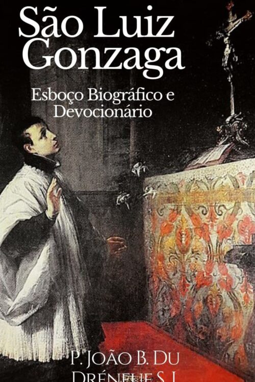 São Luiz Gonzaga - Padre João B. Du Dréneuf S. J
