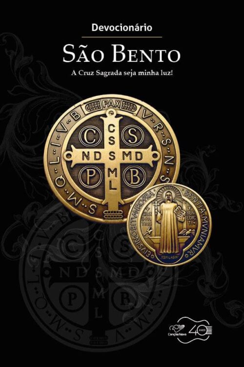 Devocionário São Bento A cruz sagrada seja a minha luz! -  Sandro Arquejada, Pe. Bruno Costa