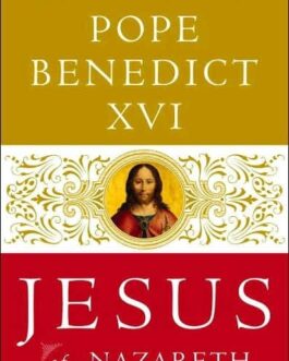Jesus of Nazareth From the Baptism in the Jordan to the Transfiguration - Joseph Ratzinger - Bento XVI