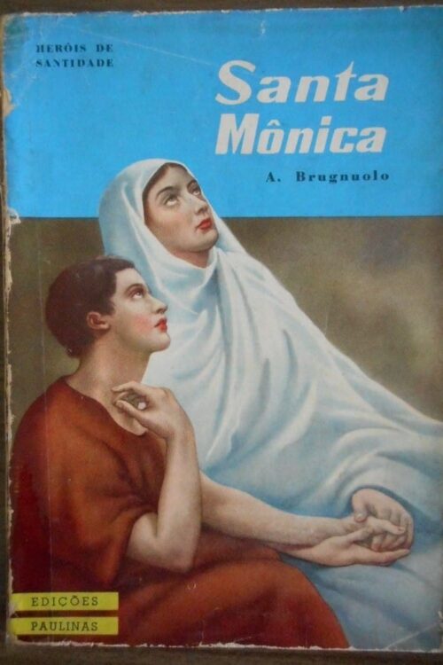 Santa Mônica Mãe de Santo Agostinho - A. Brugnolo