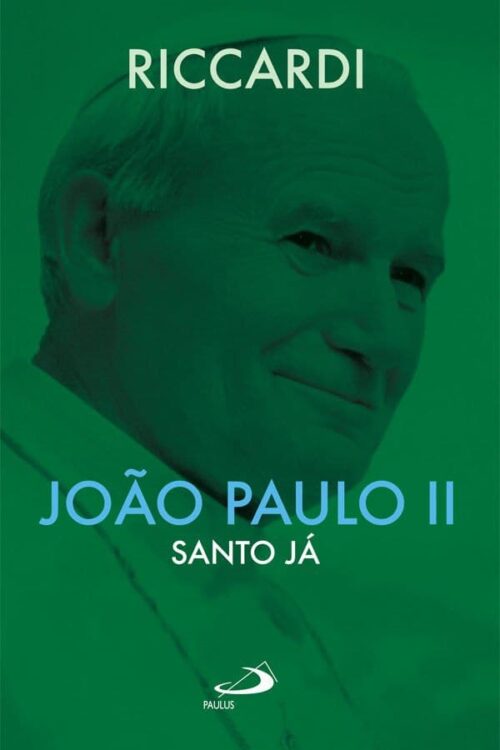 Joao Paulo II Santo já - Andrea Riccardi
