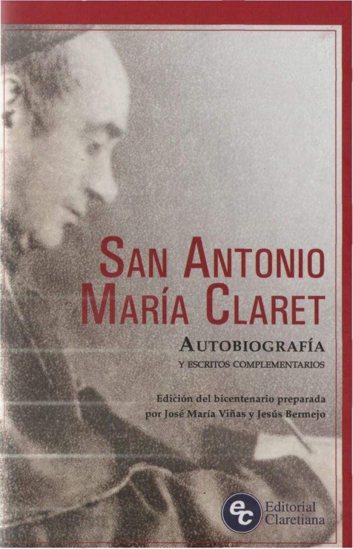 San Antonio Maria Claret autobiografia y escritos complementarios - San Antonio Maria Claret