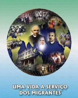 Uma Vida a Serviço dos Migrantes - Congregação das Irmãs Missionárias de São Carlos Borromeo-Scalabrinianas