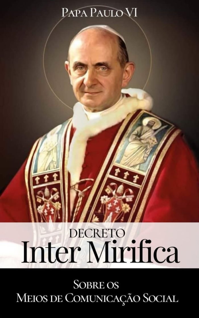 Inter Mirifica -  Sobre os meios de comunicação social - Papa Paulo VI