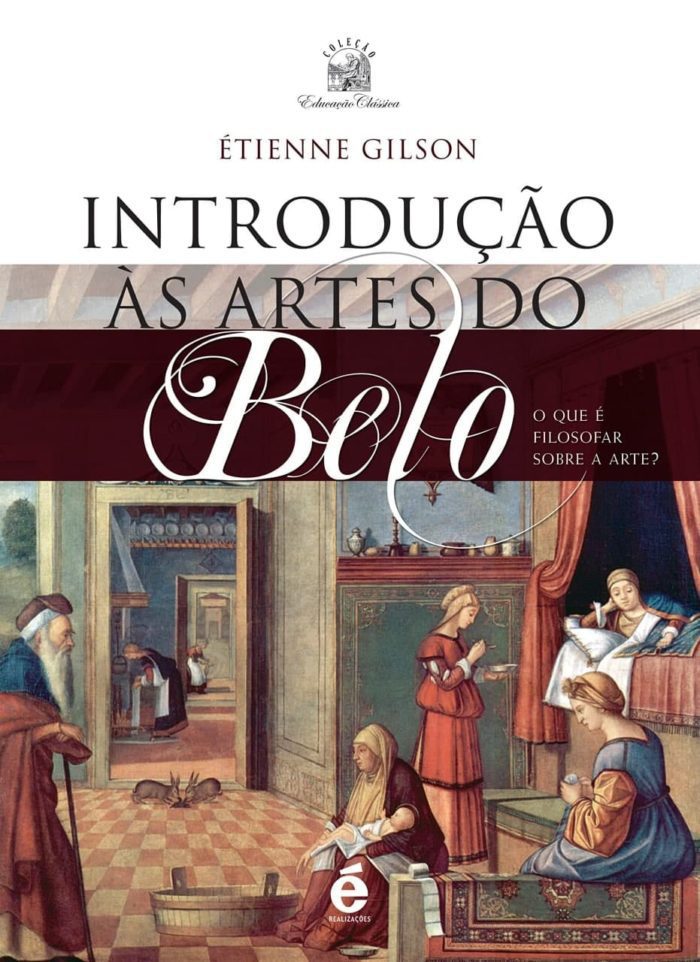 Introdução as Artes do Belo - Étienne Gilson