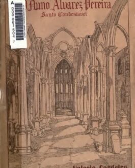 D. Nuno Alvarez Pereira Santo Condestável - Valério Cordeiro