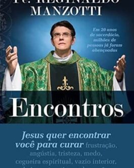 Encontros - Padre Reginaldo Manzotti
