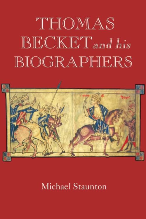 Thomas Becket e seus biógrafos - Michael Staunton