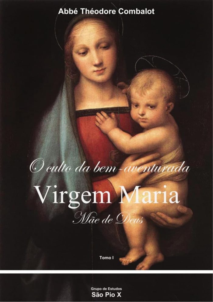 O Culto da Bem-Aventurada Virgem Maria Mãe de Deus - Abbé Théodore Combalot