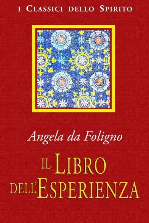 Il Libro dell'Esperienza - Angela da Foligno