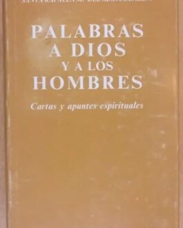Palabras a Dios y a Hombres Cartas y Apuntes Espirituales - Santa Rafaela Maria