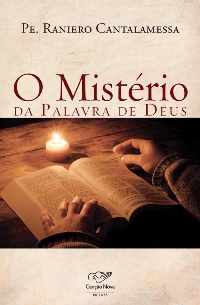 O mistério da palavra de Deus - Padre Raniero Cantalamessa