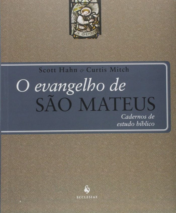 O Evangelho de São Mateus Cadernos de Estudo Bíblico - Curtis Mitch, Scott Hahn