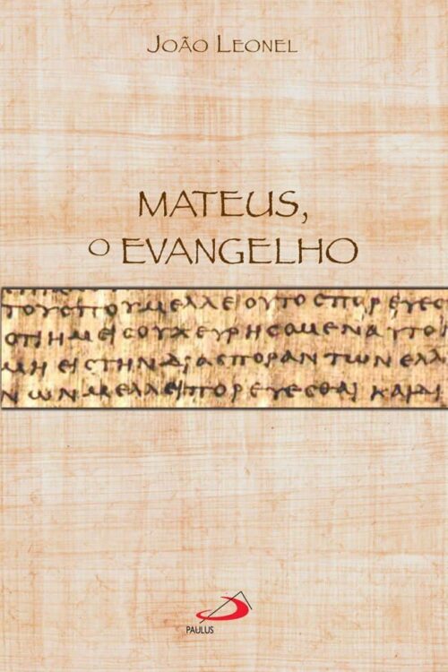 Mateus, o evangelho -  João Leonel