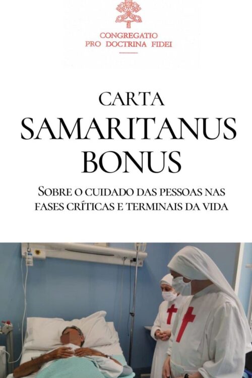 Carta Samaritanus Bonus – sobre o cuidado das pessoas nas fases críticas e terminais da vida - Congregação para a Doutrina da Fé