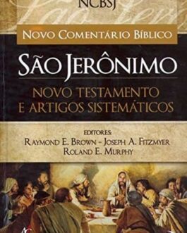 Novo Comentário Bíblico São Jerônimo. Novo Testamento e Artigos Sistemáticos - Raymond E. Brown, Joseph A. Fitzmyer, Roland E. Murphy OK