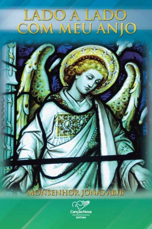 Lado a Lado com meu Anjo - Monsenhor Jonas Abib