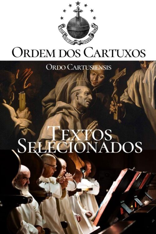 Ordem dos Cartuxos -Textos Selecionados - Ordo Cartusiensis