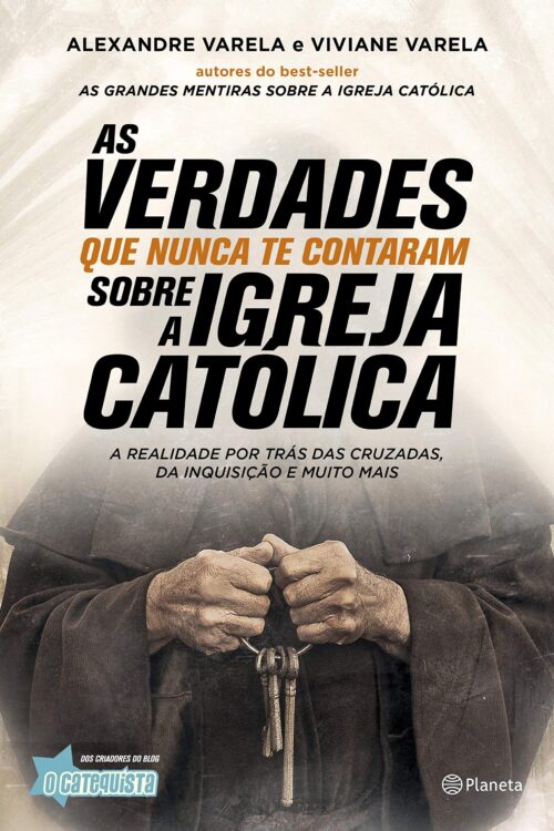 As verdades que nunca te contaram sobre a Igreja Católica A verdade por trás das cruzadas, da inquisição e muito mais
