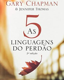 As 5 linguagens do perdão