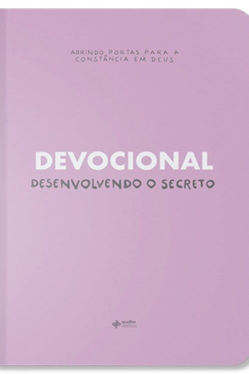 Devocional – Desenvolvendo O Secreto