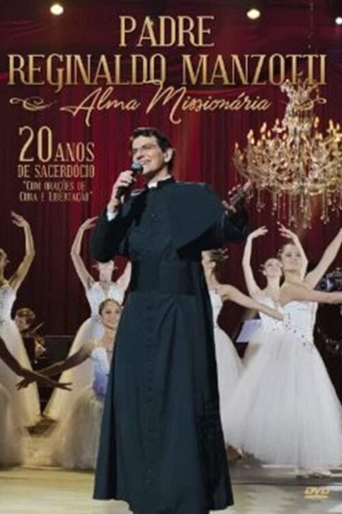 Padre Reginaldo Manzotti - Alma Missionária