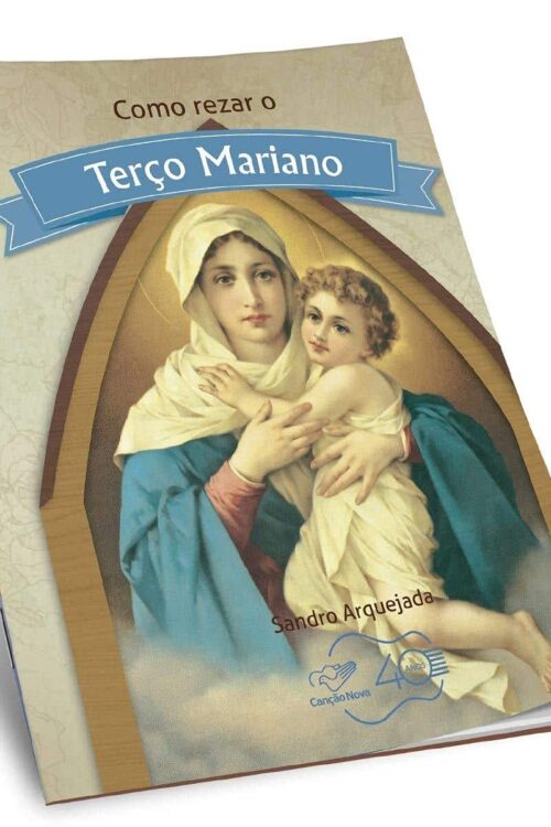 Como Rezar o Terço Mariano