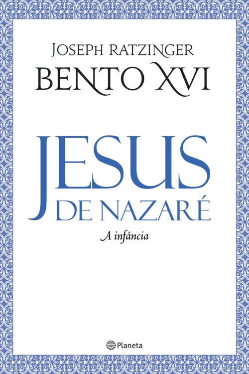 Jesus de Nazaré - A infância - 2ª edição
