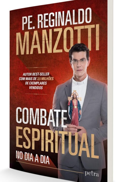 Combate espiritual: No dia a dia - Reginaldo Manzotti