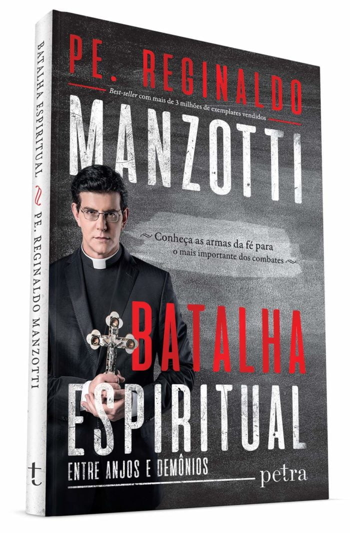 Batalha Espiritual. Entre Anjos e Demônios - por Reginaldo Manzotti (Autor)