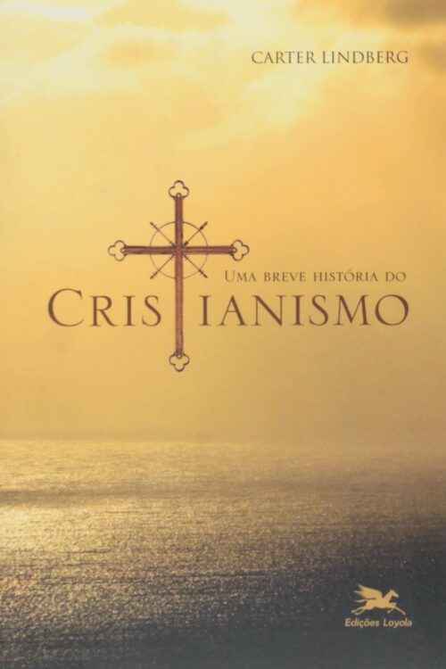 Uma breve história do cristianismo