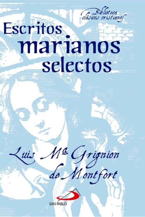 Escritos marianos selectos (Biblioteca de Clásicos Cristianos)