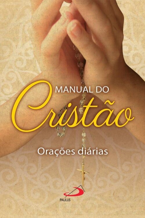 Manual do Cristão: Orações Diárias