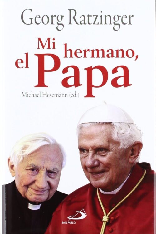 Mi hermano, el Papa
