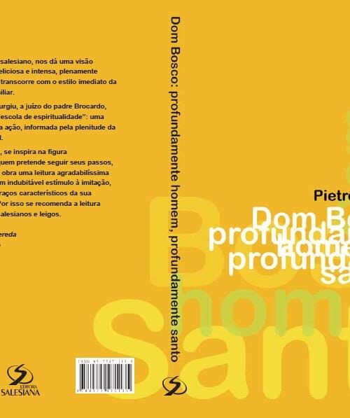 Dom Bosco, profundamente homem, profundamente santo