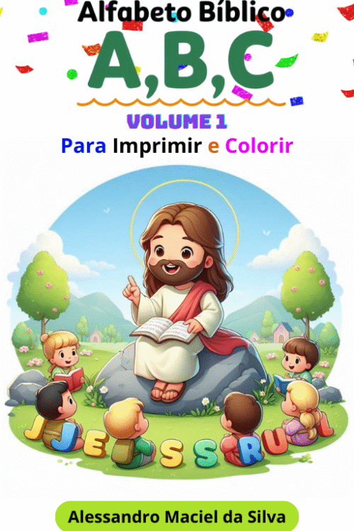 Alfabeto Bíblico A, B, C - Volume 1
